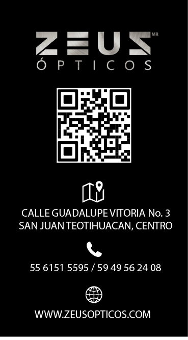 tarjeta de presentación vertical con el logo de la empresa Zeus Ópticos, qr que dirige a un árbol de links, dirección: Calle Guadalupe Victoria No. #3 San Juan Teotihuacan Centro, el teléfono de la empresa: 5561515595 / 5949562408 y la dirección del sitio web: www.zeusopticos.com